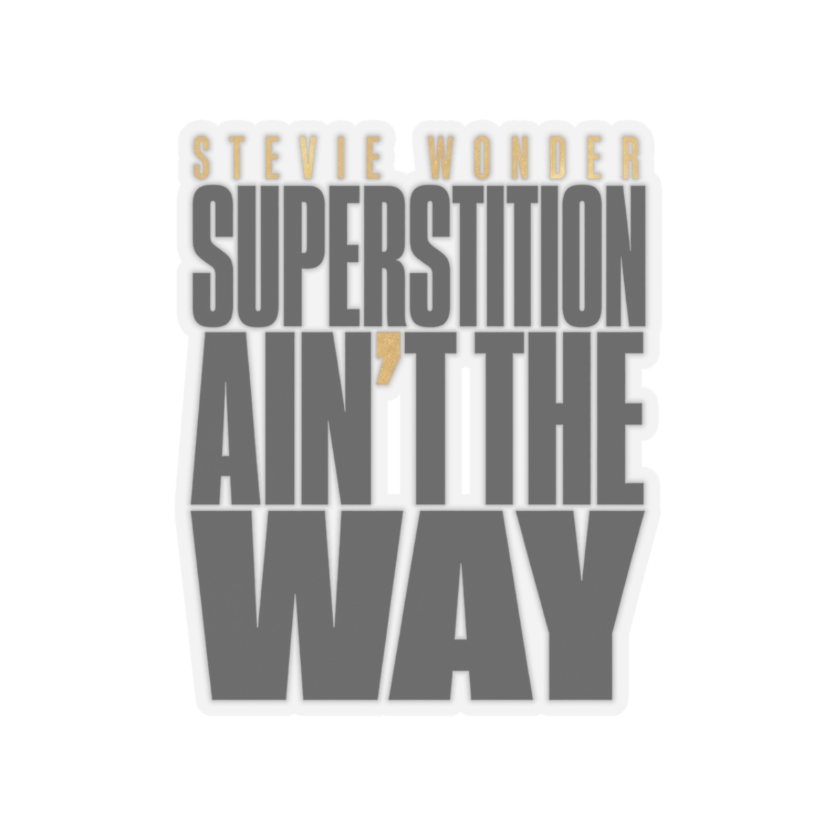 Stevie Wonder "Superstition Ain" Sticker
